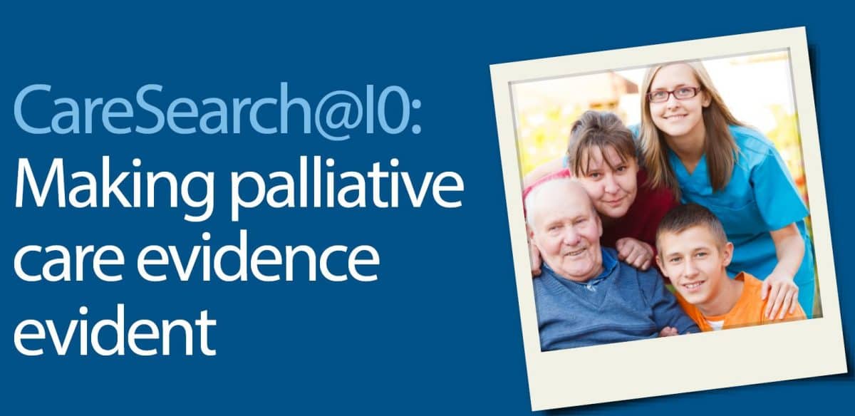 CareSearch celebrates it’s 10th year of operation Palliative Care New