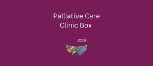 Palliative Care Clinic Box